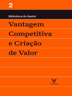 cover image of Vantagem Competitiva e Criação de Valor